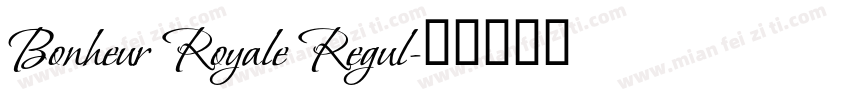 Bonheur Royale Regul字体转换